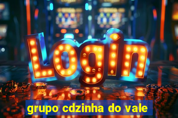 grupo cdzinha do vale